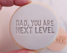 Load image into Gallery viewer, Dad You Are Next level Fondant Cookie Stamp - Made in the UK with Love  from House of Toot Sweet - Just £5! Shop now at House of Toot Sweet
