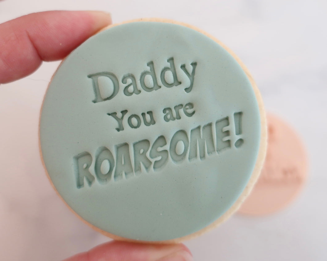 Daddy You Are Roarsome Fondant Cookie Stamp - Made in the UK with Love  from House of Toot Sweet - Just £5! Shop now at House of Toot Sweet