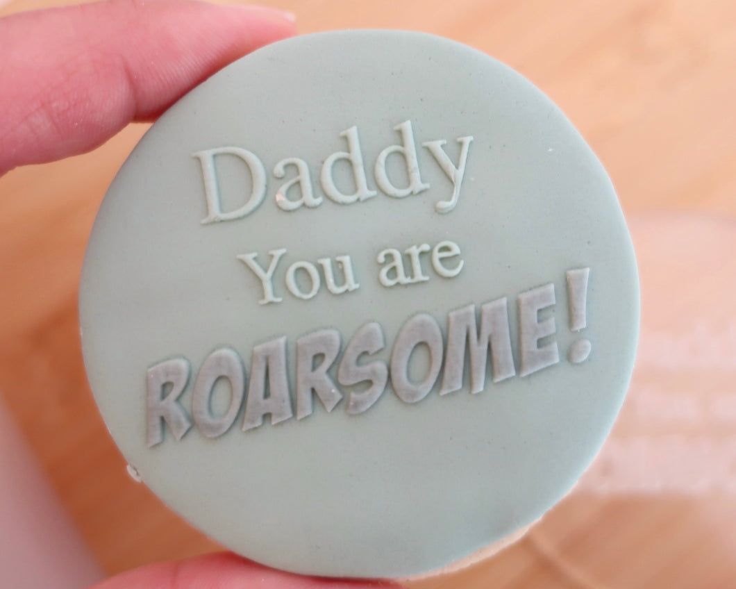 Daddy You Are Roarsome Fondant Cookie Embosser - Made in the UK with Love  from House of Toot Sweet - Just £6.50! Shop now at House of Toot Sweet