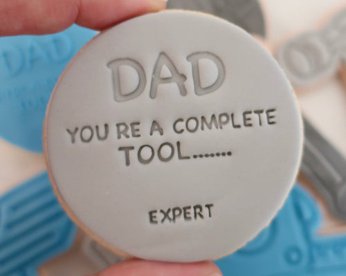 Dad You Are A Complete Tool........Expert Fondant Cookie Stamp - Made in the UK with Love  from House of Toot Sweet - Just £5! Shop now at House of Toot Sweet