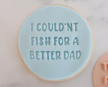 Load image into Gallery viewer, I Couldnt Fish For A Better Dad Fondant Cookie Stamp - Made in the UK with Love  from House of Toot Sweet - Just £5.50! Shop now at House of Toot Sweet
