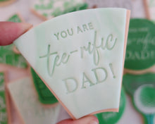 Load image into Gallery viewer, You Are Tee rific Dad Fondant Cookie Stamp - Made in the UK with Love  from House of Toot Sweet - Just £5! Shop now at House of Toot Sweet
