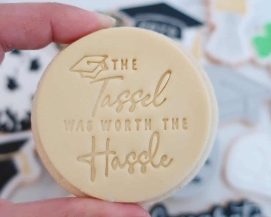 The Tassel Was Worth The Hassle Fondant Cookie Stamp - Made in the UK with Love  from House of Toot Sweet - Just £5.50! Shop now at House of Toot Sweet