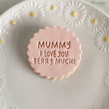 Load image into Gallery viewer, Mummy I Love You Berry Much Fondant Cookie Stamp
