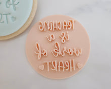 Load image into Gallery viewer, Teaching Is A Work Of Heart Fondant Cookie Stamp - Made in the UK with Love  from House of Toot Sweet - Just £5.50! Shop now at House of Toot Sweet
