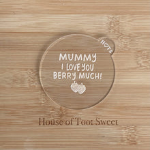 Load image into Gallery viewer, Mummy I Love You Berry Much Fondant Embosser
