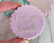 Load image into Gallery viewer, Love You A Bunch Fondant Embosser
