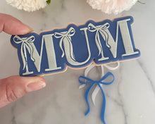 Load image into Gallery viewer, Mum, Nan, Mom With Bows Fondant Embosser / Cutter
