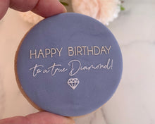 Load image into Gallery viewer, Happy Birthday to a True Diamond Cookie Embosser
