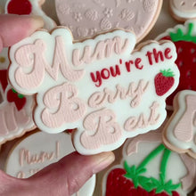Load and play video in Gallery viewer, Mum you're The Berry Best Fondant Embosser / Cutter
